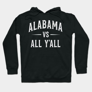 ALABAMA vs ALL Y'ALL - Gift idea for Dallas fans, lovers, Alabama vs all you all, college university jersey basketball baseball softball volleyball hockey football lover fan player christmas birthday gift for men women kids mothers fathers day dad mom Hoodie